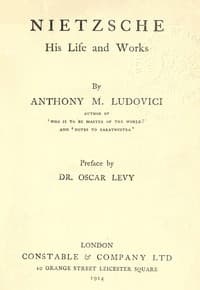 Nietzsche: His Life and Works