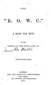 The "B. O. W. C.": A Book For Boys: Illustrated