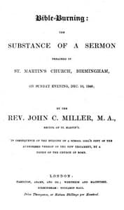 Bible-Burning: the substance of a sermon preached in St. Martin's Church, Birmingham, on Sunday evening, Dec. 10, 1848