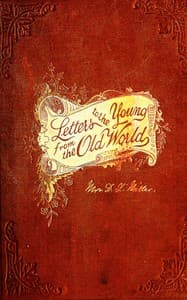 Letters to the young from the Old World : $b Notes of travel